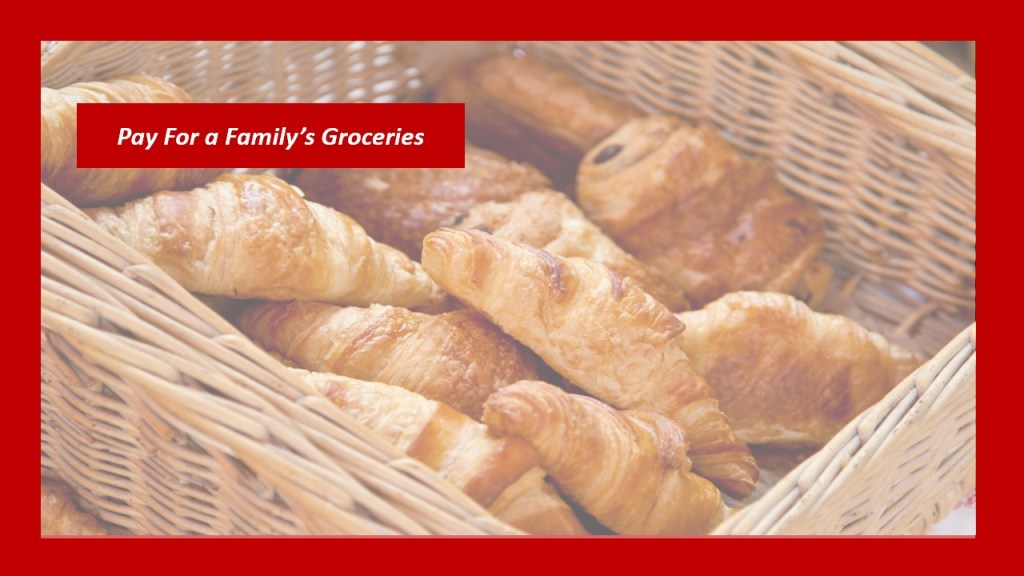Pay for a family's groceries